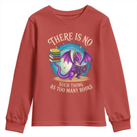 Fantasy Dragon Book Lover Youth Sweatshirt There Is No Such Thing As Too Many Books