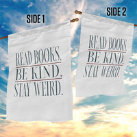 Be Kind Stay Weird Book Lover Garden Flag Teacher Reading Books Gift