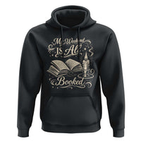 My Weekend Is All Booked Book Lover Hoodie Reading Enthusiast Quote