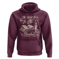 My Weekend Is All Booked Book Lover Hoodie Reading Enthusiast Quote