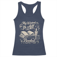 My Weekend Is All Booked Book Lover Racerback Tank Top Reading Enthusiast Quote