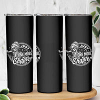 Just One More Chapter Skeleton Woman Skinny Tumbler Book Lover Gift