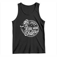 Just One More Chapter Skeleton Woman Tank Top Book Lover Gift
