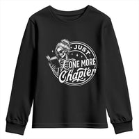 Just One More Chapter Skeleton Woman Youth Sweatshirt Book Lover Gift