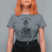 Funny Skeleton Book Lover T Shirt For Women Just One More Chapter