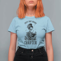 Funny Skeleton Book Lover T Shirt For Women Just One More Chapter