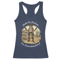 Hold On Partner I Am Overstimulated Racerback Tank Top Funny Cowboy Frog - Wonder Print Shop