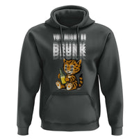 Funny Cat Drinking Beer Hoodie You Might Be Drunk - Wonder Print Shop
