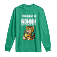 Funny Cat Drinking Beer Long Sleeve Shirt You Might Be Drunk - Wonder Print Shop