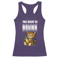 Funny Cat Drinking Beer Racerback Tank Top You Might Be Drunk - Wonder Print Shop