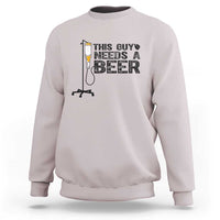 Funny Drinking Lover Sweatshirt This Guy Needs A Beer - Wonder Print Shop