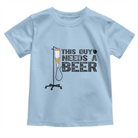 Funny Drinking Lover Toddler T Shirt This Guy Needs A Beer - Wonder Print Shop
