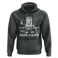 Funny Drinking Lover Hoodie It Is Can Not Beer Can Not - Wonder Print Shop