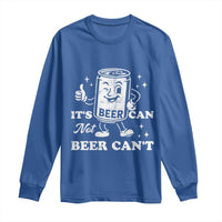 Funny Drinking Lover Long Sleeve Shirt It Is Can Not Beer Can Not - Wonder Print Shop
