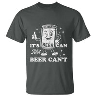 Funny Drinking Lover T Shirt It Is Can Not Beer Can Not - Wonder Print Shop