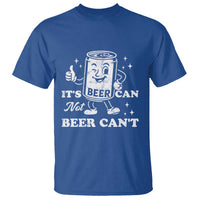 Funny Drinking Lover T Shirt It Is Can Not Beer Can Not - Wonder Print Shop