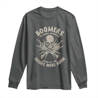 Baby Boomers Proud Long Sleeve Shirt The Badass Generation Before All You Sissies Were Born - Wonder Print Shop