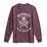Baby Boomers Proud Long Sleeve Shirt The Badass Generation Before All You Sissies Were Born - Wonder Print Shop