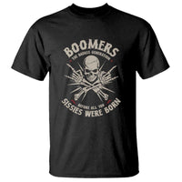 Baby Boomers Proud T Shirt The Badass Generation Before All You Sissies Were Born - Wonder Print Shop