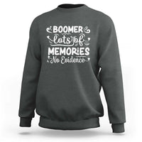 Baby Boomer Generation Sweatshirt Lots Of Memories No Evidence - Wonder Print Shop
