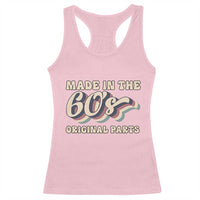 Made In The 60s Original Parts Racerback Tank Top Funny Boomers Birthday Gift - Wonder Print Shop