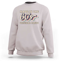 Made In The 60s Original Parts Sweatshirt Funny Boomers Birthday Gift - Wonder Print Shop