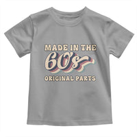 Made In The 60s Original Parts Toddler T Shirt Funny Boomers Birthday Gift - Wonder Print Shop