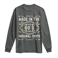 Made In The 60s Original Parts Long Sleeve Shirt Vintage Baby Boomer Gift - Wonder Print Shop