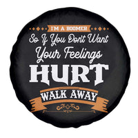 Baby Boomers Spare Tire Cover If You Dont Want Your Feelings Hurt Walk Away - Wonder Print Shop
