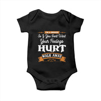 Baby Boomers Baby Onesie If You Dont Want Your Feelings Hurt Walk Away - Wonder Print Shop