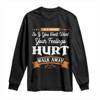 Baby Boomers Long Sleeve Shirt If You Dont Want Your Feelings Hurt Walk Away - Wonder Print Shop