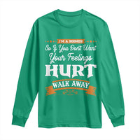 Baby Boomers Long Sleeve Shirt If You Dont Want Your Feelings Hurt Walk Away - Wonder Print Shop
