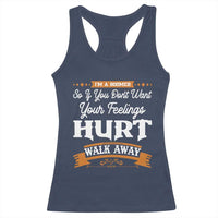 Baby Boomers Racerback Tank Top If You Dont Want Your Feelings Hurt Walk Away - Wonder Print Shop
