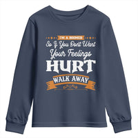 Baby Boomers Youth Sweatshirt If You Dont Want Your Feelings Hurt Walk Away - Wonder Print Shop