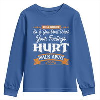 Baby Boomers Youth Sweatshirt If You Dont Want Your Feelings Hurt Walk Away - Wonder Print Shop