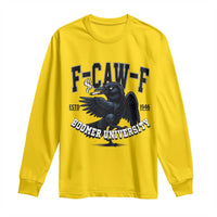 F Caw F Long Sleeve Shirt Baby Boomer University Funny Gift - Wonder Print Shop