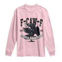 F Caw F Long Sleeve Shirt Baby Boomer University Funny Gift - Wonder Print Shop