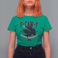 F Caw F T Shirt For Women Baby Boomer University Funny Gift - Wonder Print Shop