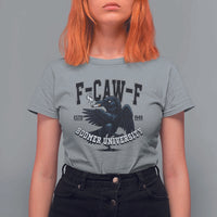 F Caw F T Shirt For Women Baby Boomer University Funny Gift - Wonder Print Shop
