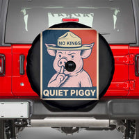 Funny No Kings Quiet Piggy Meme Spare Tire Cover Political Humor Gift - Wonder Print Shop