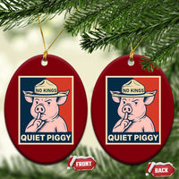 Funny No Kings Quiet Piggy Meme Ceramic Ornament Political Humor Gift - Wonder Print Shop