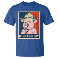 Funny No Kings Quiet Piggy Meme T Shirt Political Humor Gift - Wonder Print Shop