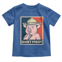 Funny No Kings Quiet Piggy Meme Toddler T Shirt Political Humor Gift - Wonder Print Shop