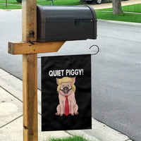 Quiet Quiet Piggy Garden Flag Funny Sarcastic Political Anti Authoritarian - Wonder Print Shop