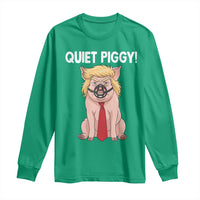 Quiet Quiet Piggy Long Sleeve Shirt Funny Sarcastic Political Anti Authoritarian - Wonder Print Shop