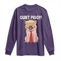 Quiet Quiet Piggy Long Sleeve Shirt Funny Sarcastic Political Anti Authoritarian - Wonder Print Shop