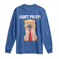 Quiet Quiet Piggy Long Sleeve Shirt Funny Sarcastic Political Anti Authoritarian - Wonder Print Shop