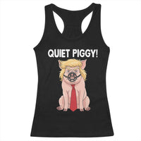 Quiet Quiet Piggy Racerback Tank Top Funny Sarcastic Political Anti Authoritarian - Wonder Print Shop