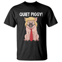 Quiet Quiet Piggy T Shirt Funny Sarcastic Political Anti Authoritarian - Wonder Print Shop