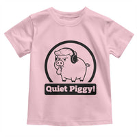 Funny Quiet Quiet Piggy Meme Toddler T Shirt Anti Fascist Political Parody Gift - Wonder Print Shop